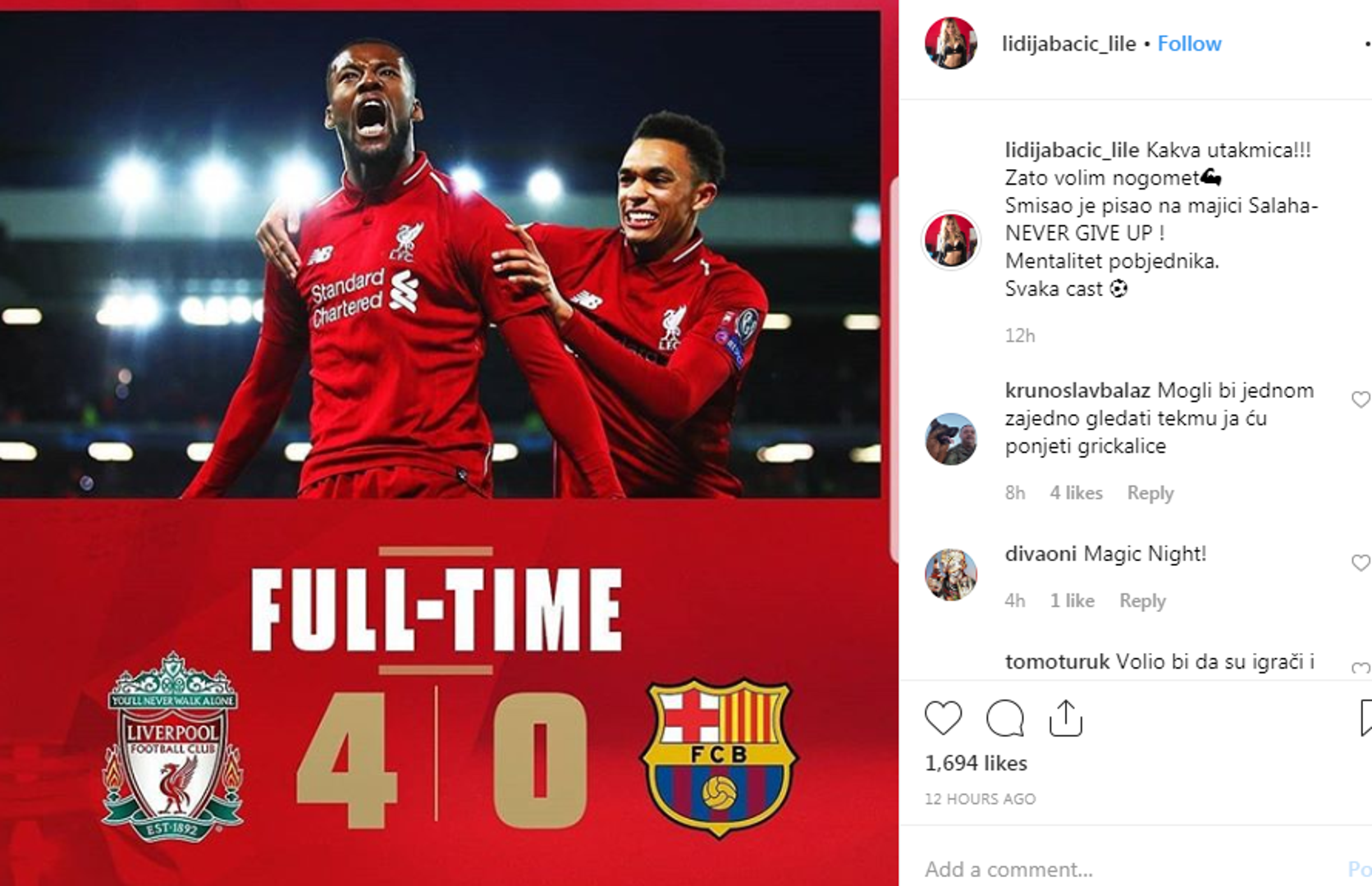 "Zato volim nogomet. Smisao je pisao na majici Mohameda Salaha: 'Never give up!' Mentalitet pobjednika, svaka čast", napisala je na Instagramu. 

