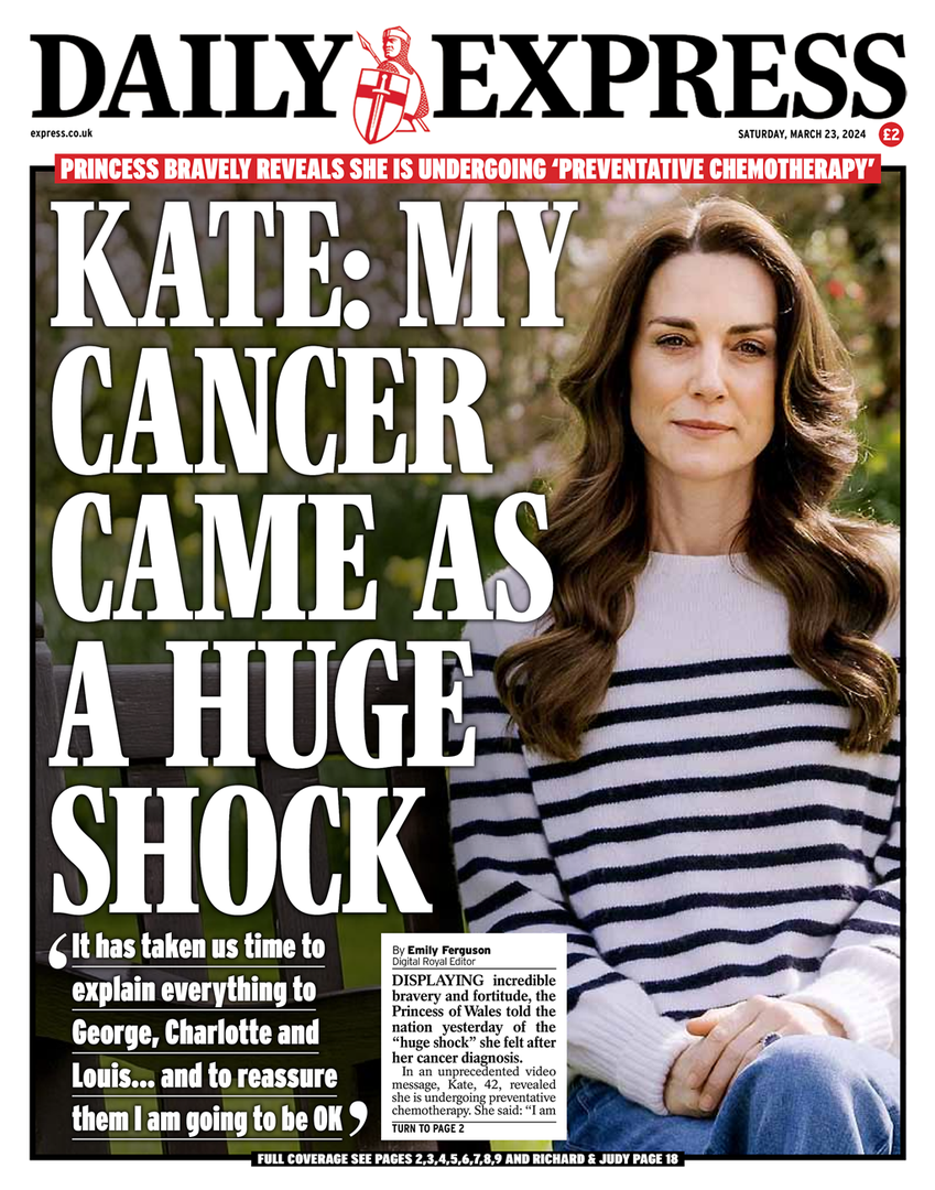 Izjave same princeze od Walesa o bolesti mnogi su već pohvalili kao hrabre, poput tabloida The Sun, koji piše "Hrabra Kate", dok Daily Mail prenosi "Jednom se mora usredotočiti samo na sebe”.